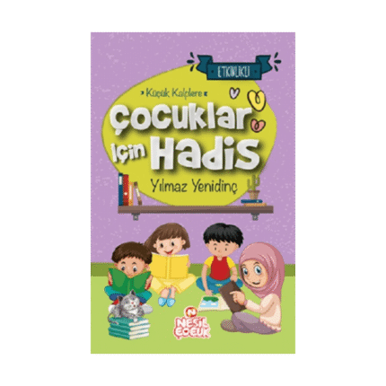 Çocuklar İçin Hadis Etkinlikli / Yılmaz Yenidinç - Nesil Çocuk Yayınları