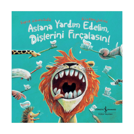 Aslana Yardım Edelim Dişlerini Fırçalasın