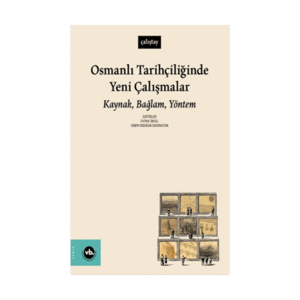 Osmanlı Tarihçiliğinde Yeni Çalışmalar