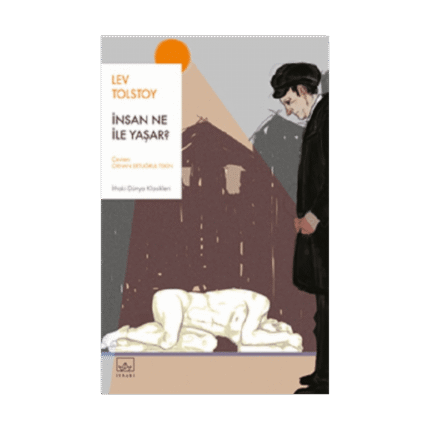İnsan Ne İle Yaşar?