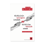 Birbirinin İyiliğini İstemek Ve Birbirine Kötülük Etmek