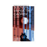 Vahşetin Çağrısı (Ciltli)