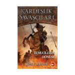 Kardeşilik Savaşçıları 8-Temuçinlerin Dönüşü - John Flanagan - Beyaz Balina Yayınları