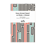 Hoca Ahmed Yesevi Ve Divan-I Hikmet (Sadeleştir)-Bilge Kültür