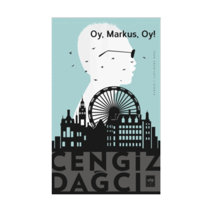 Oy, Markus, Oy ! - Cengiz Dağcı - Ötüken Neşriyat