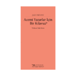 Acemi Yazarlar İçin Bir Kılavuz