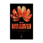 Huawei-Çinin En Güçlü Şirketinin Gizli Tarihi-Eva Dou-Timaş Yayınları