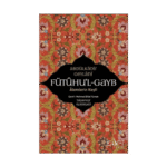 Fütuhu'l-Gayb - Alemlerin Keşfi