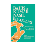 Bahis Ve Kumar Nasıl Bırakılır?