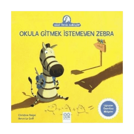 Okula Gitmek İstemeyen Zebra-Anne Tavuk Anlatıyor