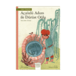 Açgözlü Adam Ve Dürüst Oğlu - Dünyadan Öyküler