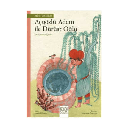 Açgözlü Adam Ve Dürüst Oğlu - Dünyadan Öyküler