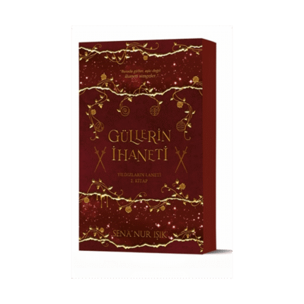 Güllerin İhaneti - Yıldızların Laneti 2.Kitap