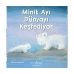 Minik Ayı Dünyayı Keşfediyor