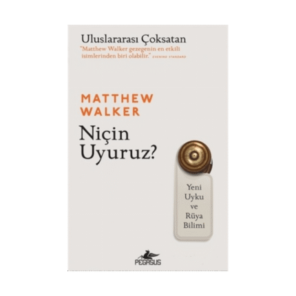 Niçin Uyuruz?
