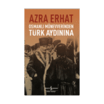 Osmanlı Münevverinden Türk Aydınına