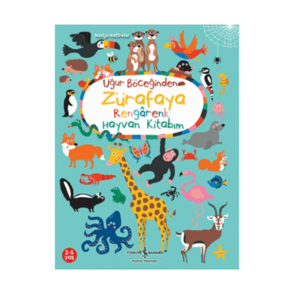 Uğur Böceğinden Zürafaya Rengârenk Hayvan Kitabım