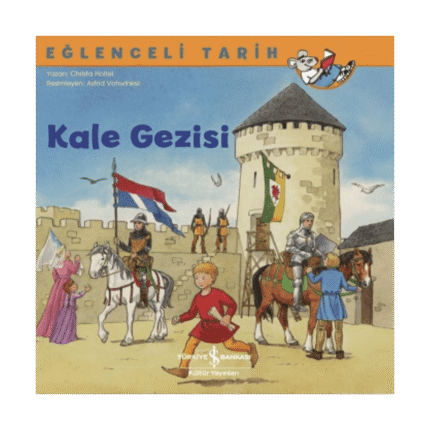 Kale Gezisi - Eğlenceli Tarih