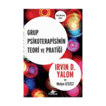 Grup Psikoterapisinin Teori Ve Pratiği