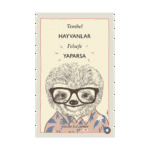 Tembel Hayvanlar Felsefe Yaparsa