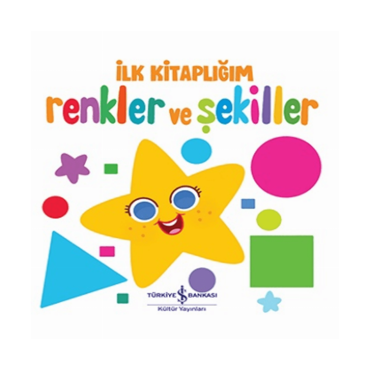 8784f-ilk-kitapligim-renkler-ve-sekiller-1-1.png İlk Kitaplığım - Renkler Ve Şekiller - Görsel 1