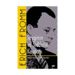 Sevginin Ve Şiddetin Kaynağı - Klasik Kapak