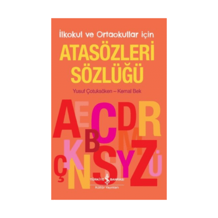İlkokul Ve Ortaokullar İçin Atasözleri Sözlüğü