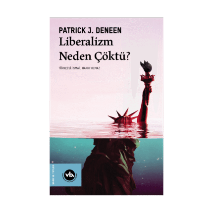 Liberalizm Neden Çöktü?