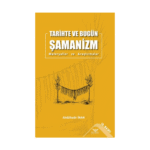 Tarihte Ve Bugün Şamanizm