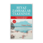 Beyaz Zambaklar Ülkesinde - Grigory Petrov- Yakamoz Yayınları