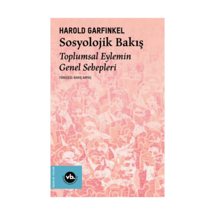 Sosyolojik Bakış Toplumsal Eylemin Genel Sebepleri