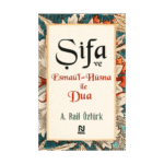 Şifa Ve Esmaül Hüsna İle Dua-A.raif Öztürk-Nesil Yayınları