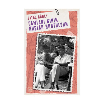 Camları Kırın Kuşlar Kurtulsun