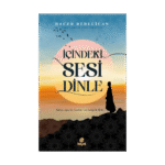 İçindeki Sesi Dinle