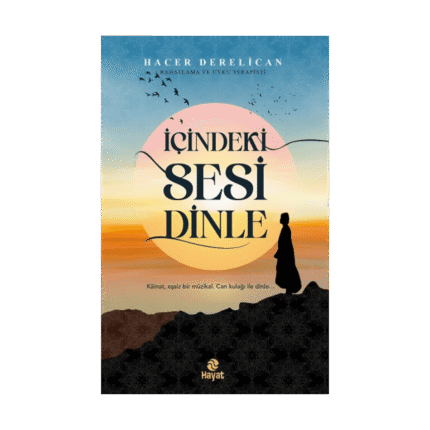 İçindeki Sesi Dinle