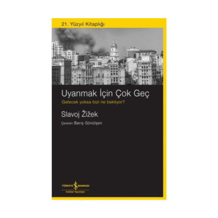 Uyanmak İçin Çok Geç Gelecek Yoksa Bizi Ne Bekliyor?