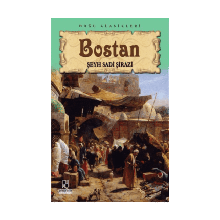 Bostan - Şeyh Sadii Şirazi - Anonim Yayınları