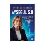 Ayşegül 5.0 Yapay Zekâ Ve Gelecek İçin Otostopçunun Galaksi Rehberi