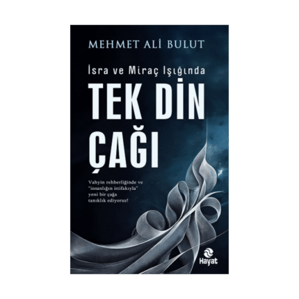 İsra Ve Miraç Işığında Tek Din Çağı