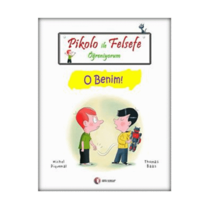 Pikolo İle Felsefe Öğreniyorum - O Benim!