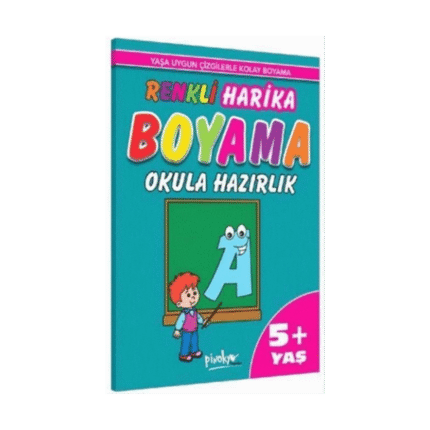 Renkli Harika Boyama-Okula Hazırlık 5+Yaş Kalın Boyama - Pinokyo Yayınları