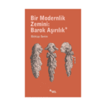 Bir Modernlik Zemini: Barok Aşırılık
