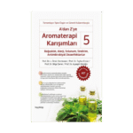 A'dan Z'ye Aromaterapi Karışımları - 5
