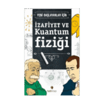 İzafiyet Ve Kuantum Fiziği