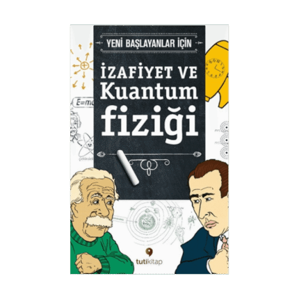 İzafiyet Ve Kuantum Fiziği