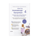 A'dan Z'ye Aromaterapi Karışımları 4