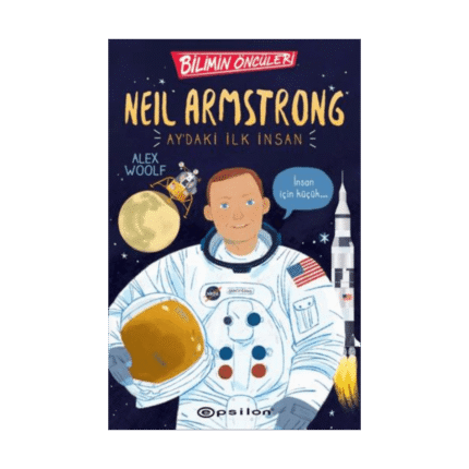 Bilimin Öncüleri: Neil Armstrong Ay'daki İlk İnsan