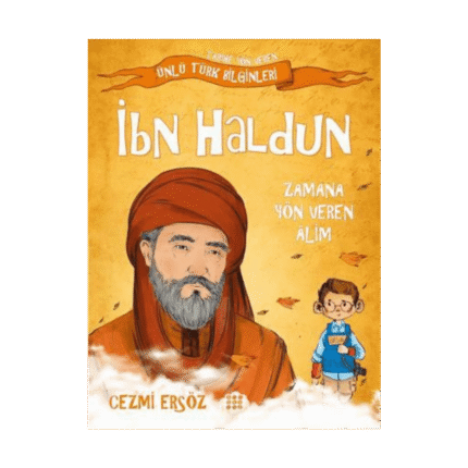 İbn Haldun - Zamana Yön Veren Alim