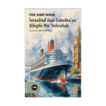 İstanbul’dan Londra’ya Şileple Bir Yolculuk