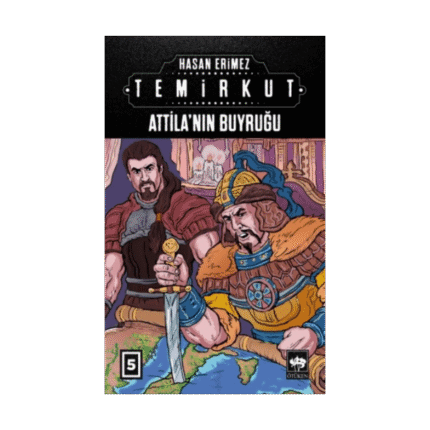 Temirkut 5 - Atilla'nın Buyruğu Ciltli